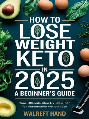 cover image of How to Lose Weight by Keto in 2025